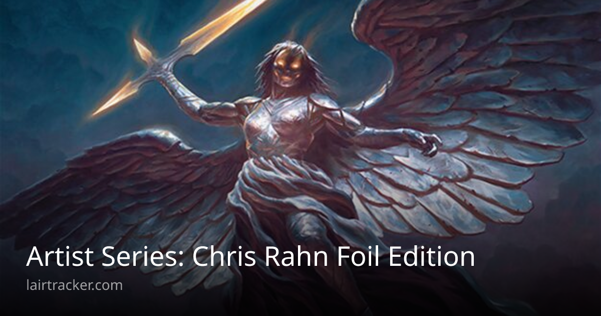 Artist Series: Chris Rahn Foil Edition | Lair Tracker