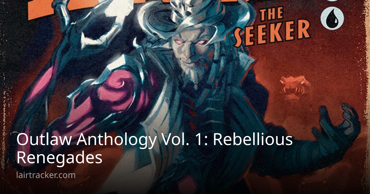 Outlaw Anthology Vol. 1: Rebellious Renegades | Lair Tracker